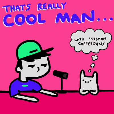 That's Really Cool Man