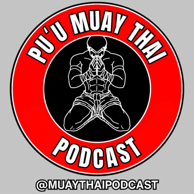 Puu Muay Thai Podcast