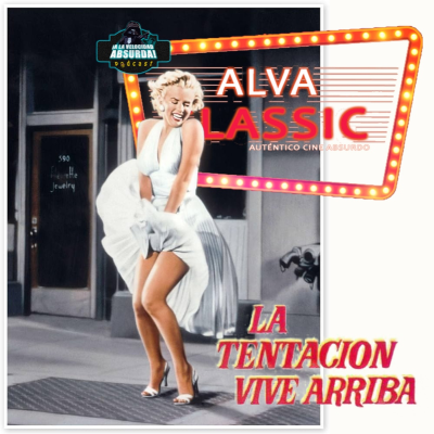 episode ALVA Classic 58. La tentación vive arriba (Billy Wilder, 1955) artwork