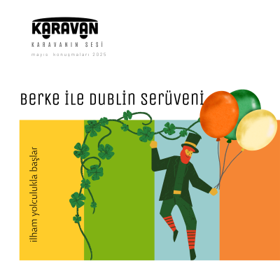 episode Karavan'ın Sesi I Berke ile Dublin Serüveni I 2025 #1 artwork