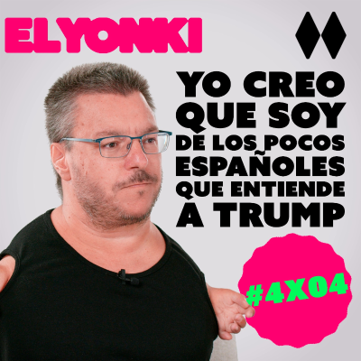 episode #4x04 | Raúl Gay: "Yo creo que soy de los pocos españoles que entiende a Trump" artwork