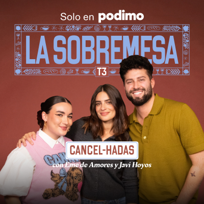 episode 3x02 Cancel-hadas con Javi Hoyos y Eme de Amores  artwork