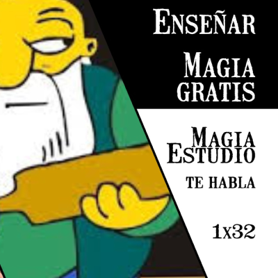 episode Magia Estudio te habla 1 x 32: Enseñar magia gratis artwork