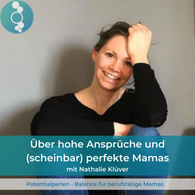 episode Hohe Ansprüche und (scheinbar) perfekte Mamas - mit Nathalie Klüver artwork