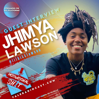 episode Hustle Motivation and Lead with Jhimya Lawson | Motivational Sh!t Podcast artwork