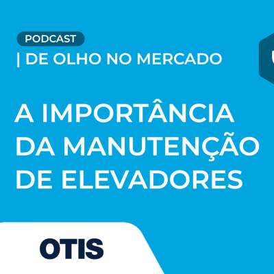 episode A IMPORTÂNCIA DA MANUTENÇÃO DE ELEVADORES | Podcast "De olho no Mercado" artwork