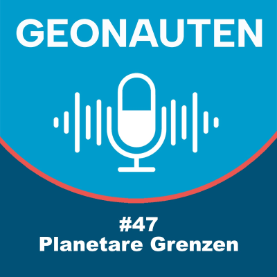 episode Geonauten #47 - Planetare Grenzen artwork