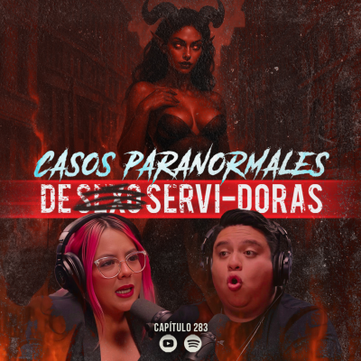 episode Casos Paranormales de Cariñosas: La Pasión Abre Puertas a lo Desconocido artwork