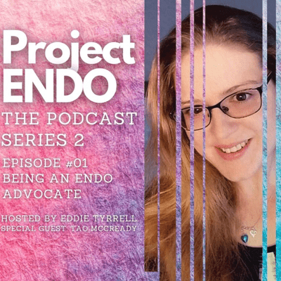 episode SERIES 002 EPISODE 001 : BEING AN ENDO ADVOCATE artwork