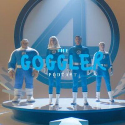episode The Goggler Podcast #715: The Fantastic Four: First Steps artwork