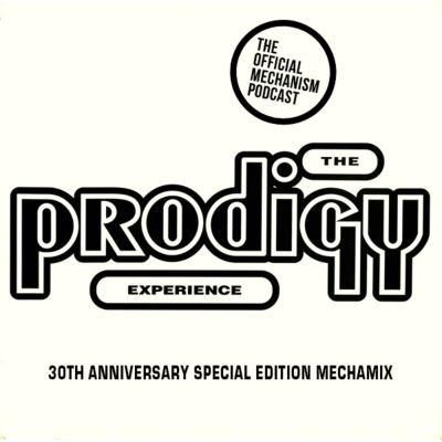 episode Episode 1057: THE PRODIGY EXPERIENCE - 30th ANNIVERSARY SPECIAL EDITION MECHAMIX artwork