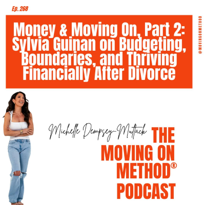 episode Money & Moving On, Part 2: Sylvia Guinan on Budgeting, Boundaries, and Thriving Financially After Divorce artwork
