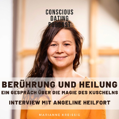episode #80 Berührung und Heilung - über die Magie des Kuschelns mit Angeline Heilfort artwork