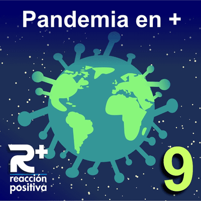 episode 1x09. PANDEMIA EN POSITIVO. R+ artwork
