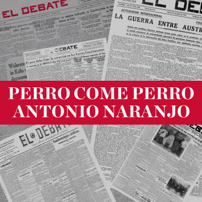 episode Perro come perro de Antonio Naranjo: «Pinganillos para Ayuso» artwork