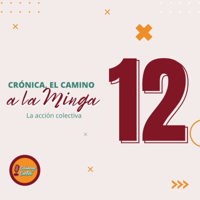 episode Crónica: El camino a la minga, la acción colectiva. El miedo estridente en las carreteras caucanas. artwork