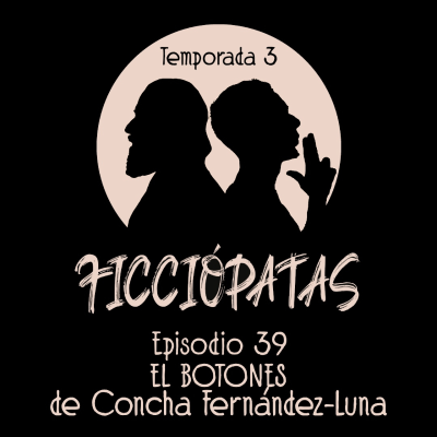 episode Episodio 39 T3: «El botones» de Concha Fernández-Luna o Cómo escribir un relato de denuncia social artwork