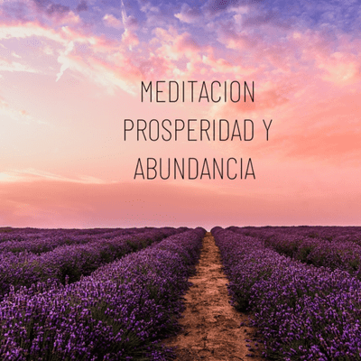 episode E4. Meditación profunda Prosperidad y Abundancia artwork