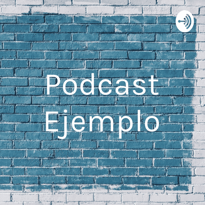 Podcast Ejemplo