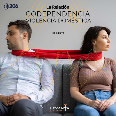 episode #206 - La relación codependencia-violencia doméstica - III Parte artwork