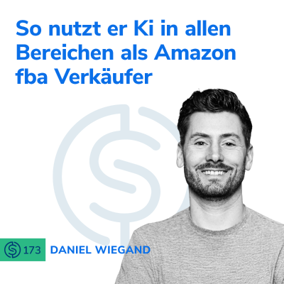 episode #173 - So nutzt er Ki in allen Bereichen als Amazon fba Verkäufer artwork