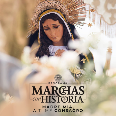 episode Marchas con Historia • Madre mía, a Ti me Consagro artwork