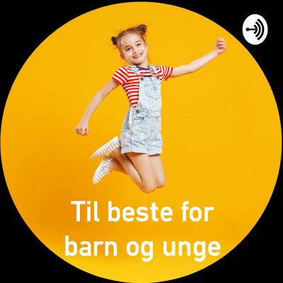 Kunnskap til beste for barn og unge