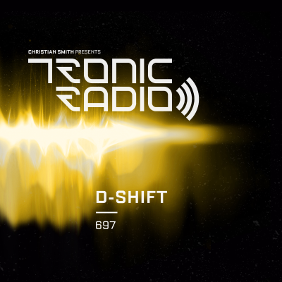 episode Tronic Podcast 697 with D-SHIFT artwork