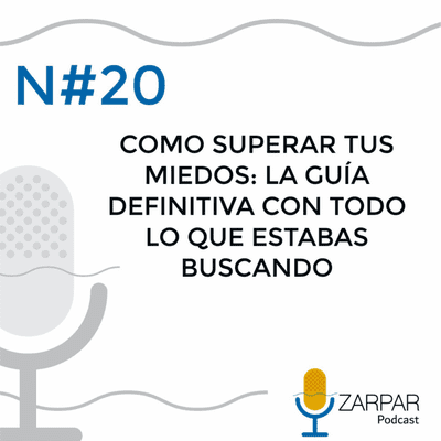 episode Como superar tus miedos: La guía definitiva con todo lo que estabas buscando artwork