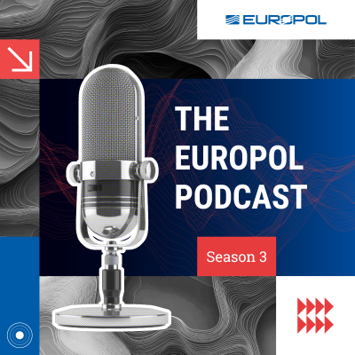 episode The Europol Podcast - Season 3 artwork