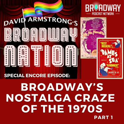 episode BROADWAY'S NOSTALGIA CRAZE OF THE 1970s, part 1 artwork