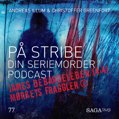 episode På Stribe - din seriemorderpodcast - James DeBardeleben del 4 - Mørkets Fraggler © artwork