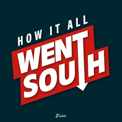 episode NEW SERIES: How It All Went South artwork