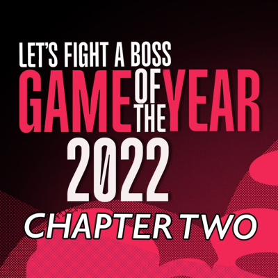 episode Ep 175: GAME OF THE YEAR 2022 - CH̶A̸P̷T̷̼͔̉̾E̶̛̤̅̅̃̄Ŕ̶̤̮͔̆́̊̂ T̵̡͙̥̫͕͖̏̈́͊̀͛̑̎̚W̵̷̡̨̺̝̜̯̖͚̯̺̬͐͑͌̏̾̽̂̆́͝X̵̙̯͇͚̦̗͕̼͉̝̙̹͚̋̎͗̆̇͛̐̿͒͊͊͜ artwork
