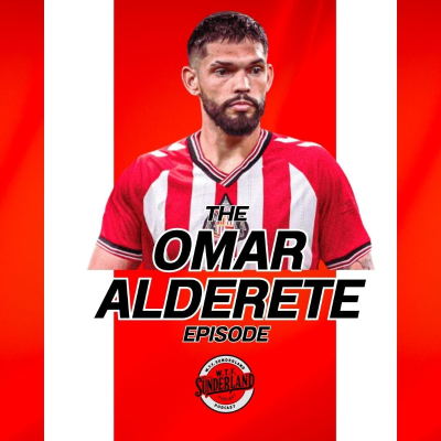 episode Sunderland sign Omar Alderete - but what is he like? | WTF Podcast artwork