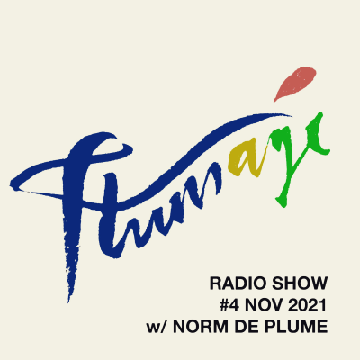 episode Episode 4: Plumage Radio Show #4 November 2021 w/ Norm De Plume artwork