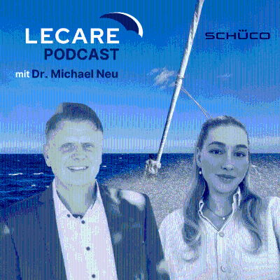 episode #27 Dr. Michael Neu | Schüco: 20 Jahre LECARE & Schüco International KG artwork
