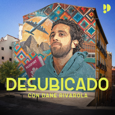 episode DESUBICADO, el nuevo podcast de Dane artwork