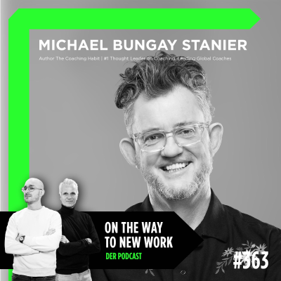 #363 Michael Bungay Stanier | Author The Coaching Habit | #1 Thought Leader on Coaching, Leading Global Coaches