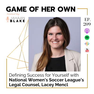 episode 209. Defining Success for Yourself with National Women's Soccer League’s Legal Counsel, Lacey Mencl artwork