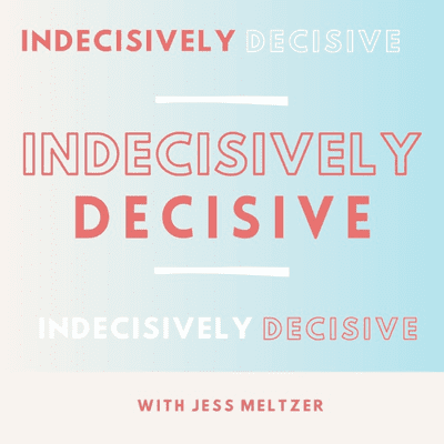 Indecisively Decisive