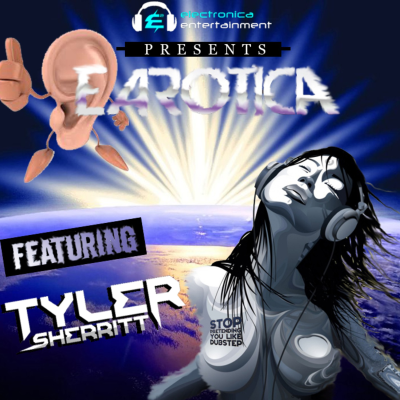 episode Ep. 005 EAROTICA Guest Mix - Tyler Sherritt artwork