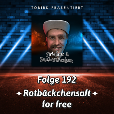 episode Rotbäckchensaft for free - Folge 192 artwork