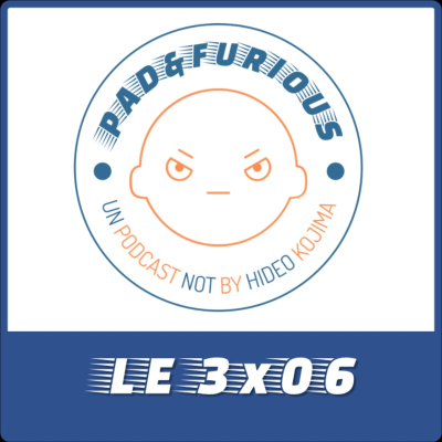 episode PAD & FURIOUS 3x06: WORST E3N'T EVER? artwork