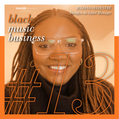 episode BMB #13 - Os desafios do Label Manager Part. Juliana Sylvestre artwork