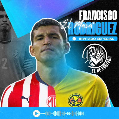 episode 78 MAZA RODRIGUEZ | ME LLAMARON JUDAS POR JUGAR EN AMÉRICA | LA MENTALIDAD ES LA CLAVE DE TODO | CHIVAS artwork
