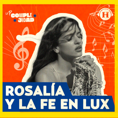 episode Rosalía y la fe en LUX: ¿la religión está de moda? artwork