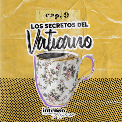 episode Capítulo 9 | Los secretos del Vaticano | Intenso con dos de azúcar artwork