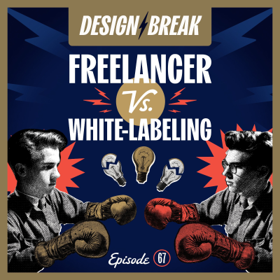 episode 067: Freelancer vs. White-Labeling artwork