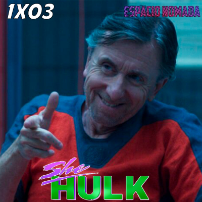 episode She-Hulk: Abogada Hulka 1x03 | ESPACIO NÓMADA artwork